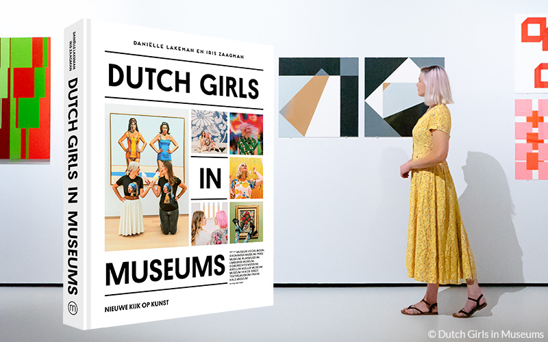 Ontdek de wondere wereld van musea met <i>Dutch Girls In Museums</i>